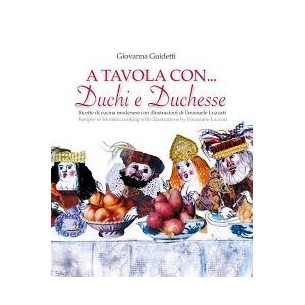 LIBRI - A TAVOLA CON DUCHI E DUCHESSE