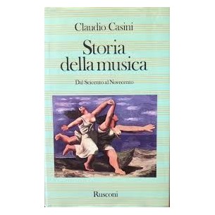LIBRI - STORIA DELLA MUSICA - di CLAUDIO CASINI 