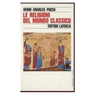 LIBRI - LE RELIGIONI DEL MONDO CLASSICO - EDITORI LATERZA