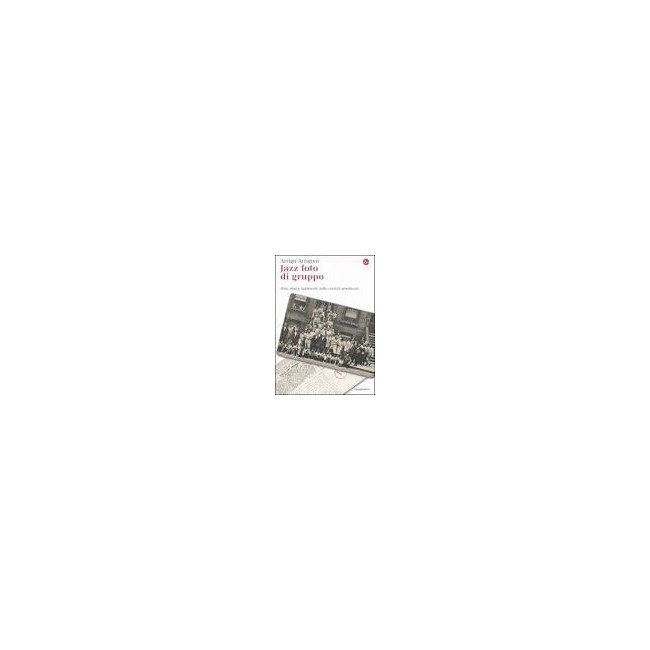 LIBRO - Jazz foto di gruppo - Arrigo...