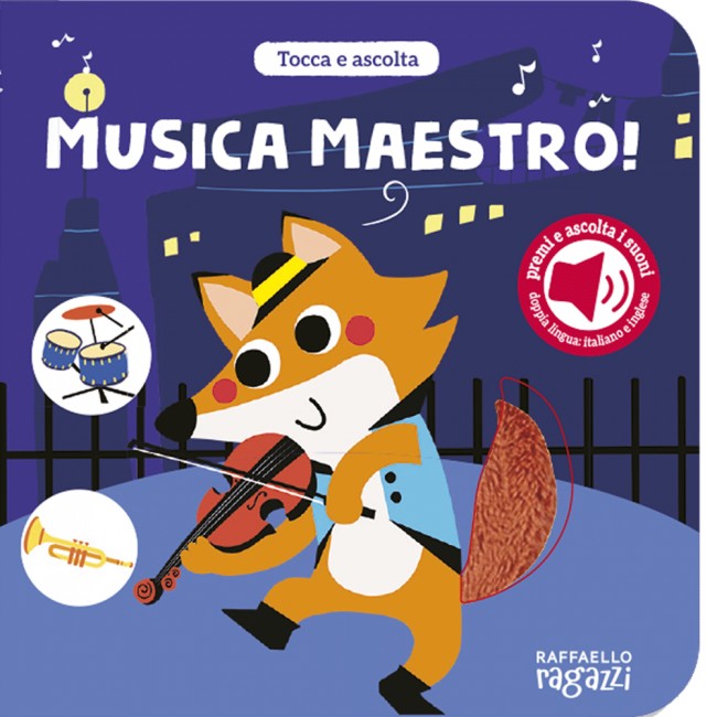 Musica maestro! Libro sonoro - Raffaello
